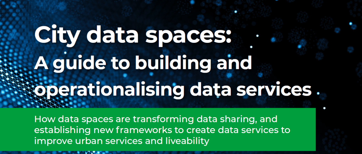 How data spaces are transforming data sharing, and establishing new frameworks to create data services to improve urban services and liveability.